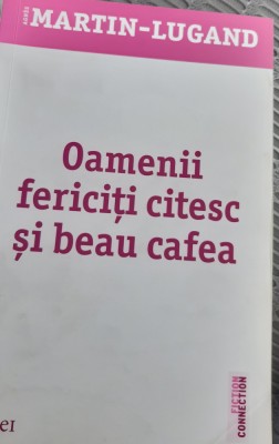 OAMENII FERICITI CITESC SI BEAU CAFEA MARTIN LUGAND foto