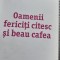 OAMENII FERICITI CITESC SI BEAU CAFEA MARTIN LUGAND