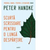 Scurta scrisoare pentru o lunga despartire - Peter Handke, Mariana Lazarescu