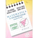 MATEMATICA IN CONCURSURILE SCOLARE, CLASELE IX-XII-DAN BRANZEI, IAROSLAV CHEBICI SI COLAB.-338296