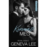 Koron&aacute;zz meg - Royal Saga 3. - Geneva Lee