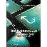 Tehnici de programare. Liste. Stive. Cozi. Teorie. Probleme rezolvate