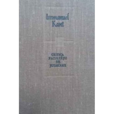 CRITICA FACULTATII DE JUDECARE de IMMANUEL KANT, 1981 foto