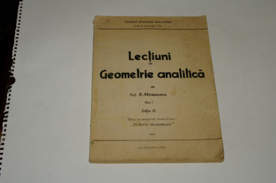 Lectiuni de geometrie analitica - N. Abramescu - Fasc. 1 - Editia IV - 1947 foto