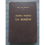 Mihail Gr. Posluşnicu - Istoria musicei la rom&acirc;ni (1928) [Istoria muzicei...]