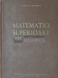 Cumpara ieftin Matematici superioare - 1963 - Romulus Cristescu (X143)