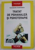 TRATAT DE PSIHANALIZA SI PSIHOTERAPIE de CONSTANTIN ENACHESCU , 2007