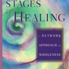 The 12 Stages of Healing: A Network Approach to Wholeness