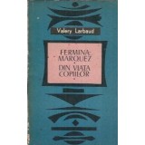 Fermina Marquez. Din viata copiilor - Valery Larbaud