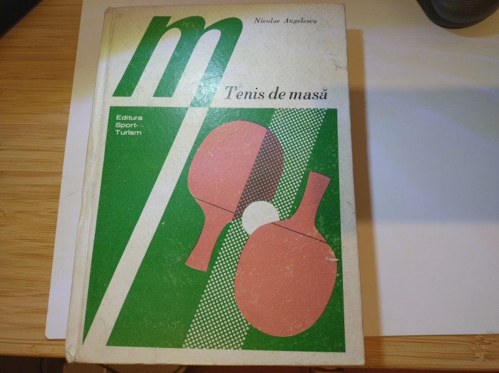 Tenis de masă. Nicolae Angelescu. Ed. Sport-Turism, 1977