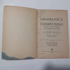 Gramatica si Compunere Clasa IV, H.I. Chelaru, 1936, Carte Veche