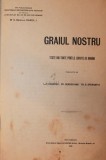 Graiul Nostru, I.A. Candrea &amp; Ov. Densusianu, Socec&amp;Co, 1906, Carte Bibliofilie, 554 pagini
