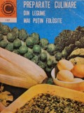 Ileana Beresiu - Preparate culinare din legume mai putin folosite (Editia: 1985)