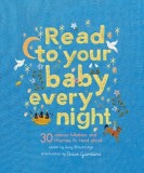 Read to Your Baby Every Night: 30 Classic Lullabies to Read Aloud