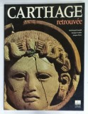 CARTHAGE RETROUVEE par ABDELMAJID ENNABLI ...JACQUES PEREZ , 1995