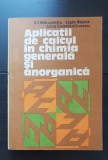 Aplicații de calcul &icirc;n chimia generală și anorganică - V. T. Mărculețiu, Ligia Stoica, Irina Constantinescu (1981)