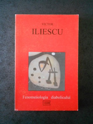 VICTOR ILIESCU - FENOMENOLOGIA DIABOLICULUI foto