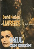 Omul Care Murise - David Herbert Lawrence, Arania, 1994, Roman, Beletristica, Limba Romana, 136 Pagini