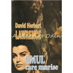 Omul Care Murise - David Herbert Lawrence
