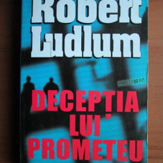 Robert Ludlum - Deceptia lui Prometeu