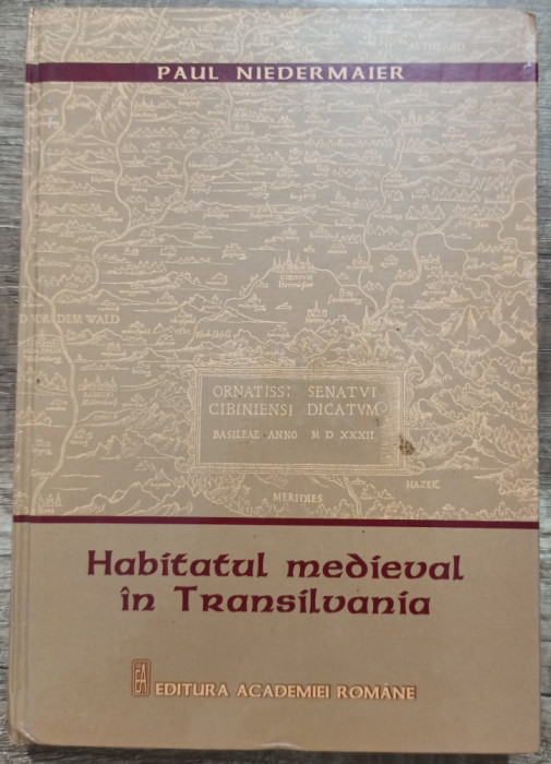 Habitatul medieval in Transilvania - Paul Niedermaier// dedicatie si semnatura