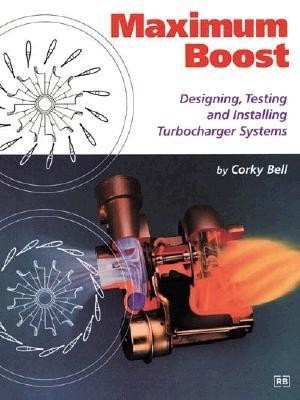 Maximum Boost: Designing, Testing, and Installing Turbocharger Systems foto
