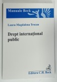 DREPT INTERNATIONAL PUBLIC de LAURA - MAGDALENA TROCAN , 2014