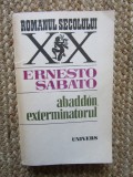 ERNESTO SABATO - ABADDON ,EXTERMINATORUL