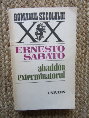 ERNESTO SABATO - ABADDON ,EXTERMINATORUL foto