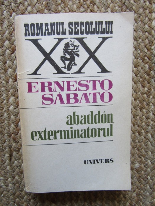 ERNESTO SABATO - ABADDON ,EXTERMINATORUL