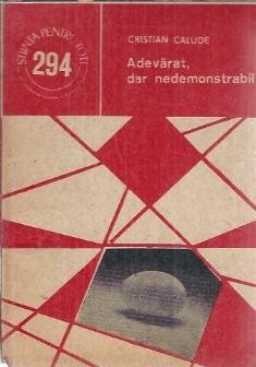 Adevarat dar nedemonstrabil - Cristian Calude foto