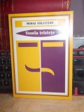 MIHAI SALCUTAN - VESELA TRISTETE ( EPIGRAME , CATRENE ) , 2003 , CU AUTOGRAF #