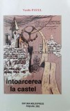 Cumpara ieftin Intoarcerea la castel vol.2 - 2002 - Vasile Pavel ($O100)