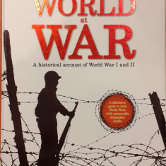 The world at war a historical account of World War I and II