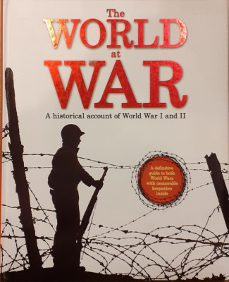 The world at war a historical account of World War I and II foto