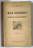 MICA CHIRURGIE SI ELEMENTE DE PATOLOGIE CHIRURGICALA de AL. D. RADULESCU - CLUJ,