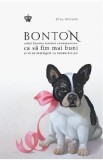Bonton. Codul bunelor maniere contemporane - Elisa Motterle