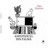 Cumpara ieftin Anestezicul din palma/Viku Zenescu