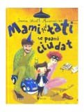 Mami și tati se poartă ciudat - Ioana Chicet-Macoveiciuc