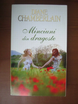 Diane Chamberlain - Minciuni din dragoste foto