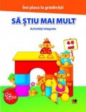 Cumpara ieftin IMI PLACE LA GRADINITA. Sa stiu mai mult. Activitati integrate. 4-5 ani