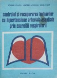CONTROLUL SI RECUPERAREA BOLNAVILOR CU HIPERTENSIUNE ARTERIALA ESENTIALA PRIN EXERCITII RESPIRATORII-ROMAN -260738