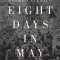 Eight Days in May: The Final Collapse of the Third Reich