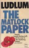 Robert Ludlum - The Matlock Paper