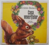 Casa veveritelor &ndash; Dimitrie Stelaru