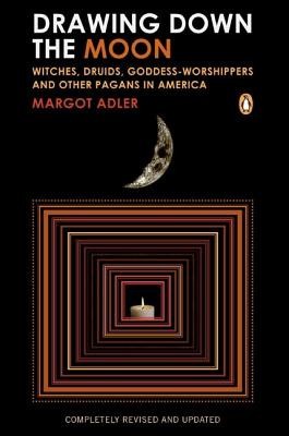 Drawing Down the Moon: Witches, Druids, Goddess-Worshippers, and Other Pagans in America foto
