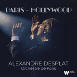 Paris - Hollywood | Alexandre Desplat, Orchestre de Paris