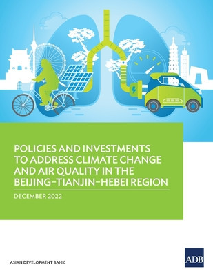 Policies and Investments to Address Climate Change and Air Quality in the Beijing-Tianjin-Hebei Region foto