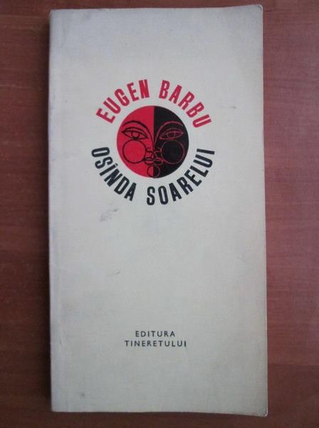 Eugen Barbu - Osinda soarelui
