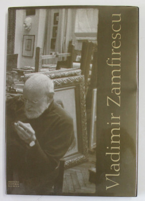 VLADIMIR ZAMFIRESCU , ALBUM DE PREZENTARE , de EUGEN SUCIU , 2008 , DEDICATIE * foto
